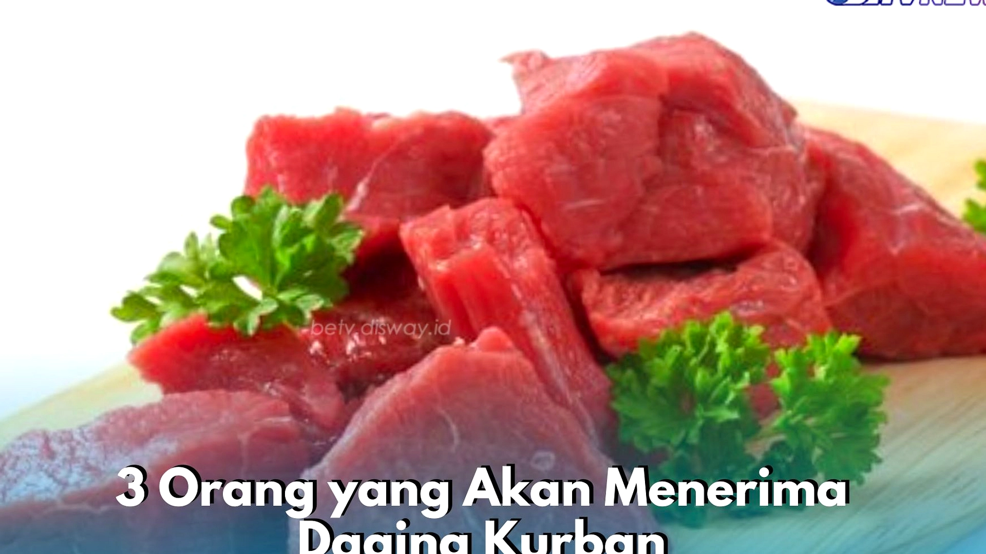 Bagaimana Cara Merata Membagi Daging Kurban Idul Adha