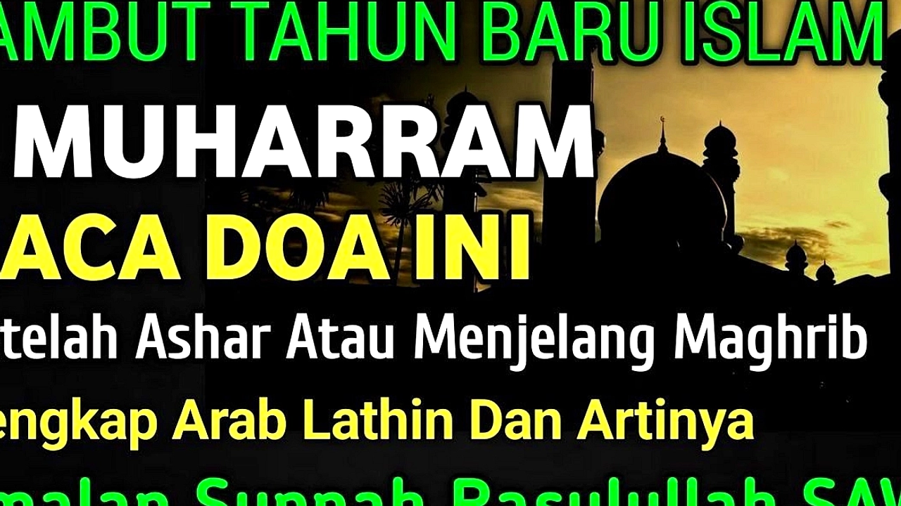 Doa dan Amalan Utama di Awal Muharam Menjadi Fokus Muslim