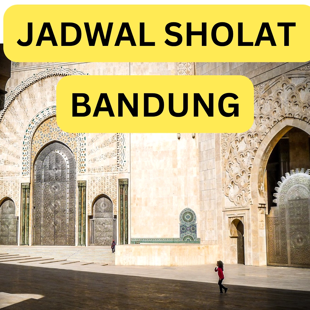 Jadwal Sholat Bandung 8 Juli 2026: Imsak 04:32, Subuh 04:42