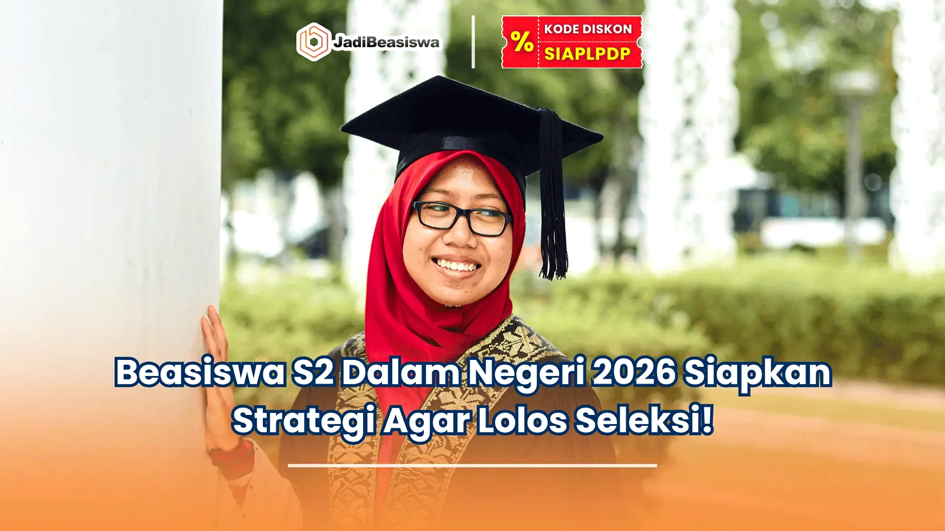 LPDP Buka Beasiswa Akselerasi Magister 2026 untuk Mahasiswa S1