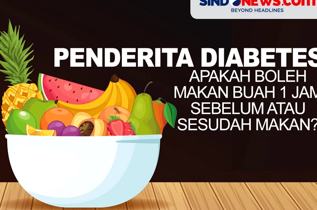 Makan Buah Setelah Makan: Gula Darah Tidak Turun Secara Ilmiah
