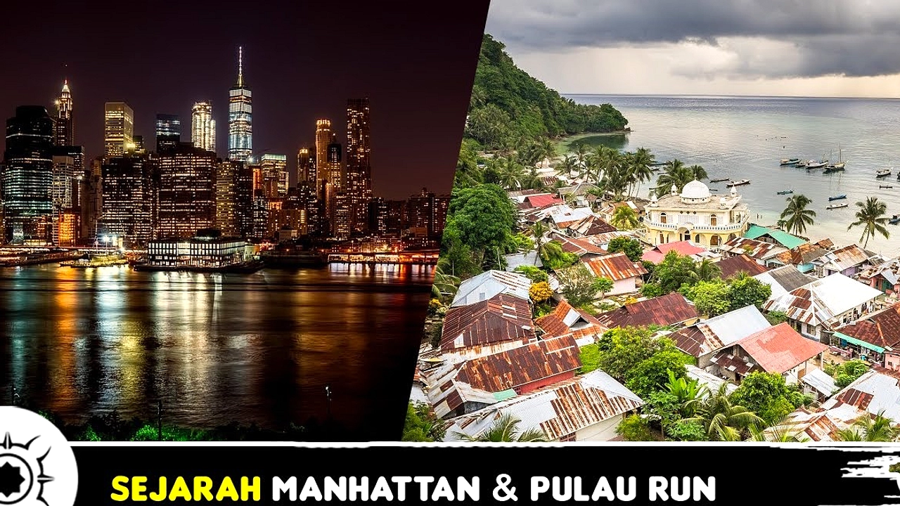 Manhattan Dulu Tukar Pulau Run, Kini Kota Metropolis Dunia