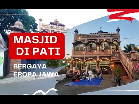 Masjid Djauharotul Imamah: Gaya Kastil Eropa di Pati