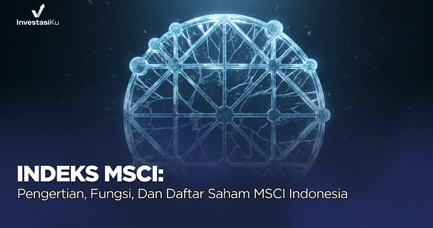 MSCI Revisi Indeks: RI Bisa Lepas Saham, Tak Tambah Baru