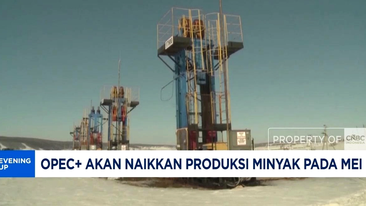 OPEC+ Setujui Kenaikan Produksi Minyak 188.000 Barel per Hari Mulai Agustus 2026