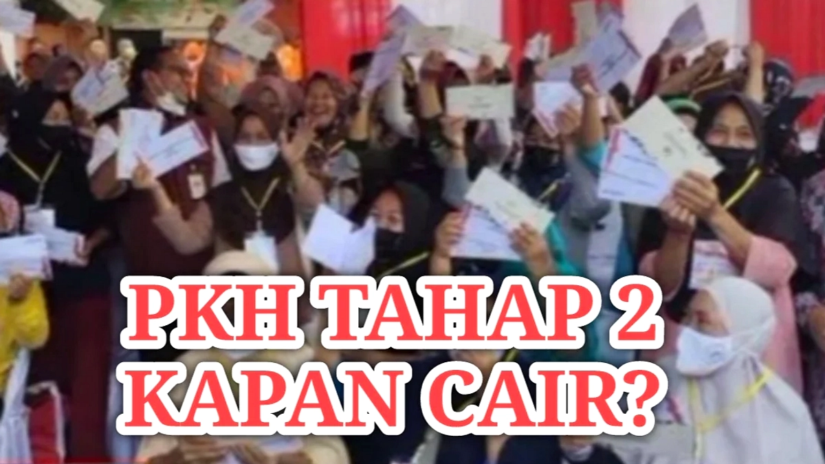 PKH Tahap Kedua 2026 Akhir Triwulan Kedua, Batas Juni