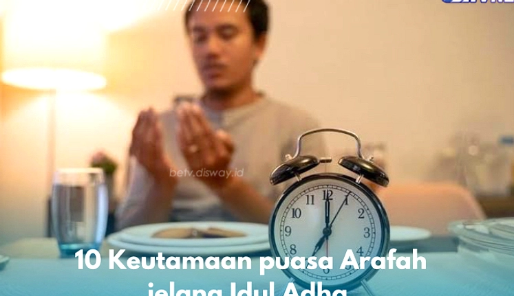 Puasa Arafah 26 Mei 2026: Ampunan Dosa dan Doa Terbaik