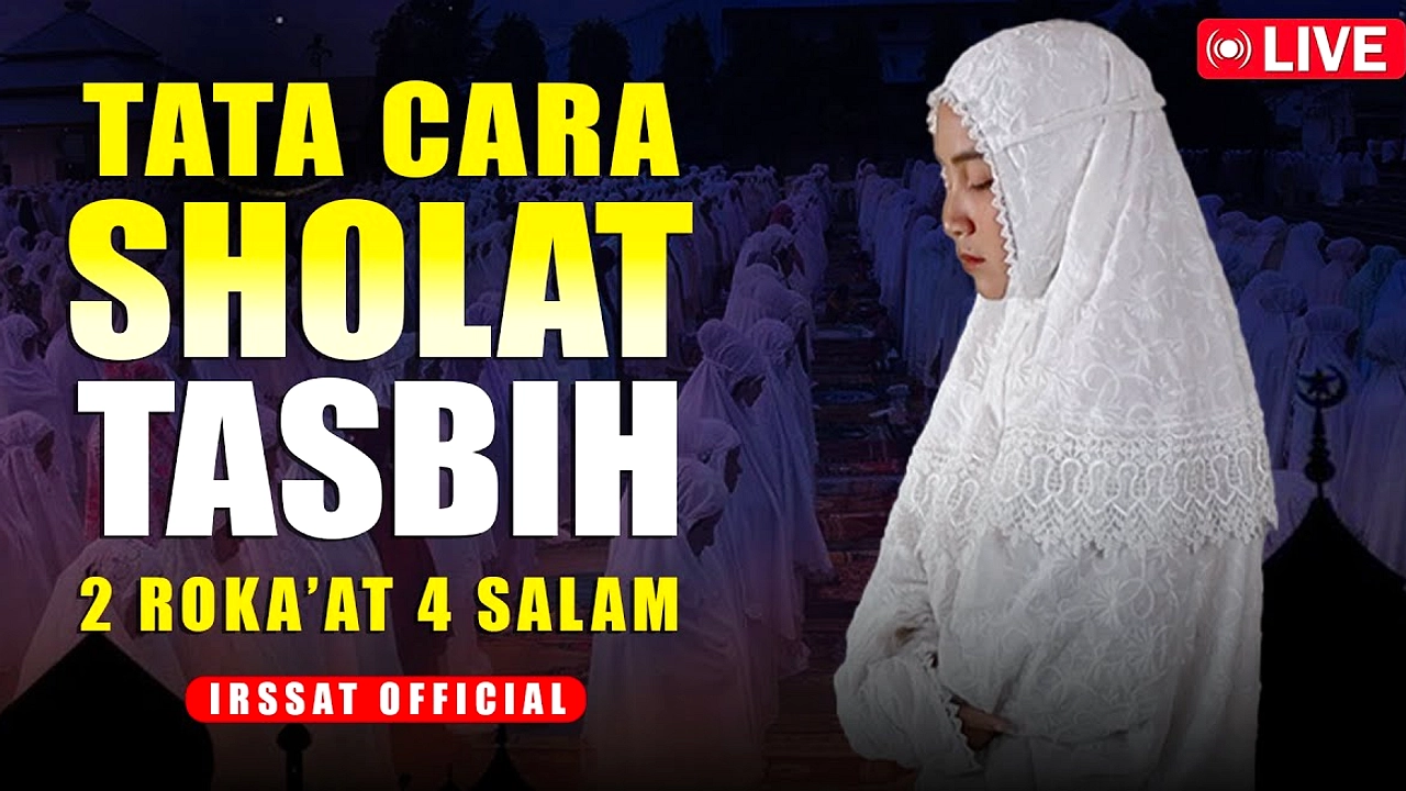 Sholat Tasbih di Malam 1 Muharam 2026 Menjadi Fokus Umat