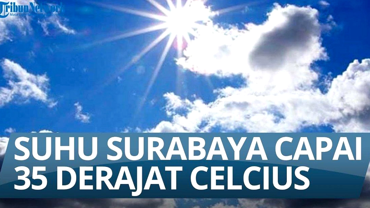 Surabaya Cerah Hari Ini: Suhu 26‑32°C, Kelembapan 53‑86%
