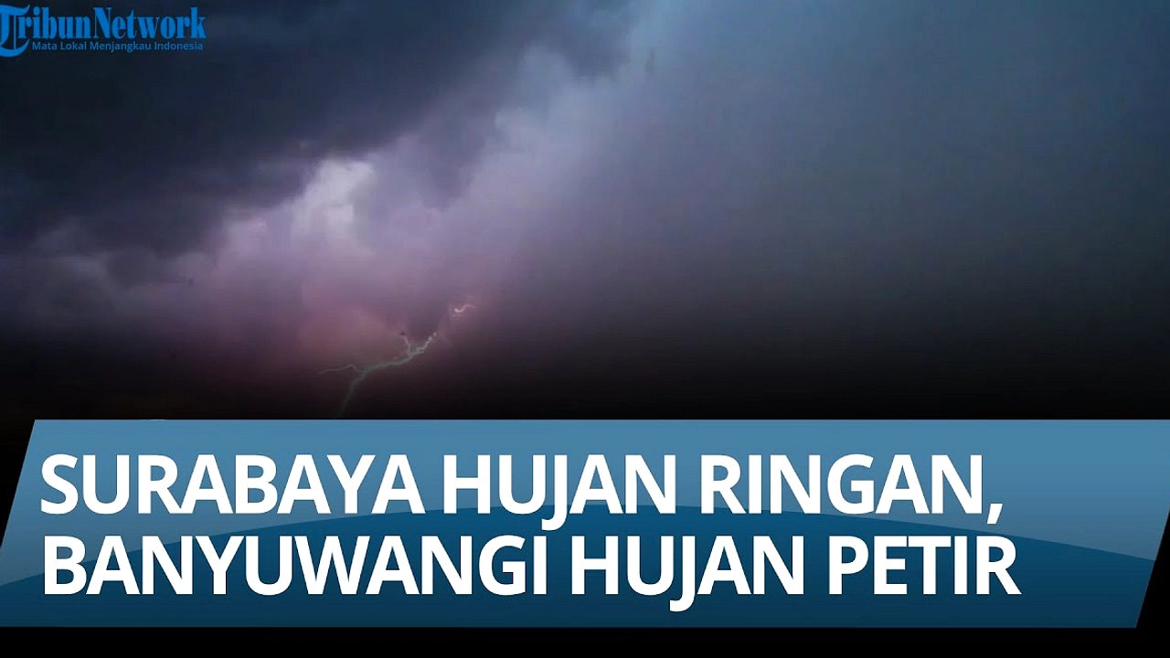 Surabaya Hari Ini Hujan Ringan, Kelembapan Tinggi, Suhu 24-31°C