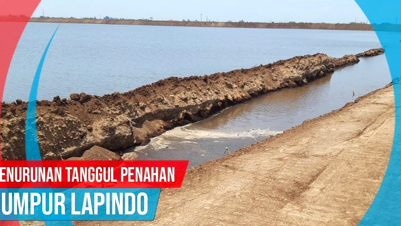 Tanggul Lumpur Lapindo di Porong Lemah, Bukan Bocor